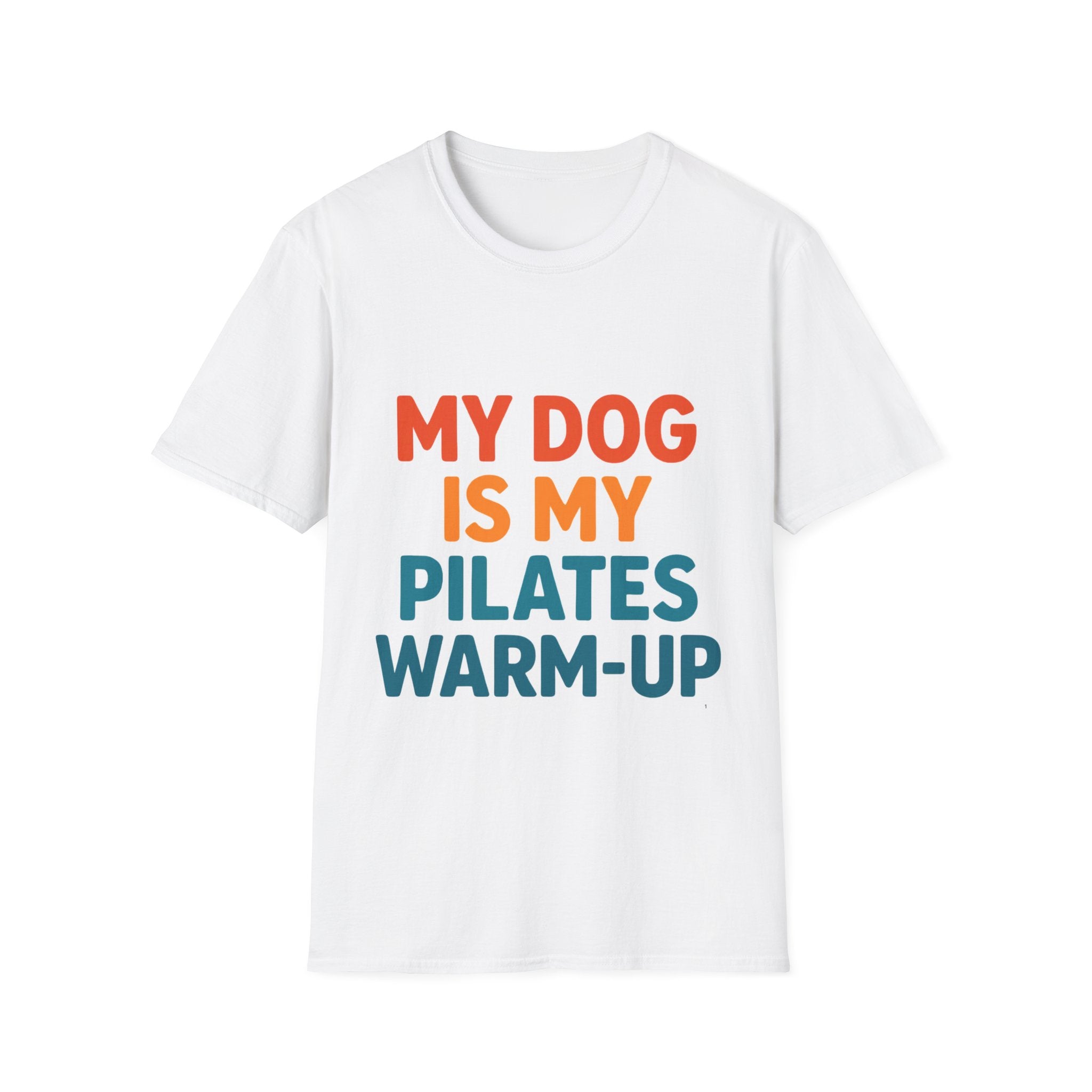 My Dog Is My Pilates Warm-Up T-Shirt — Funny Dog Lover Pilates Tee