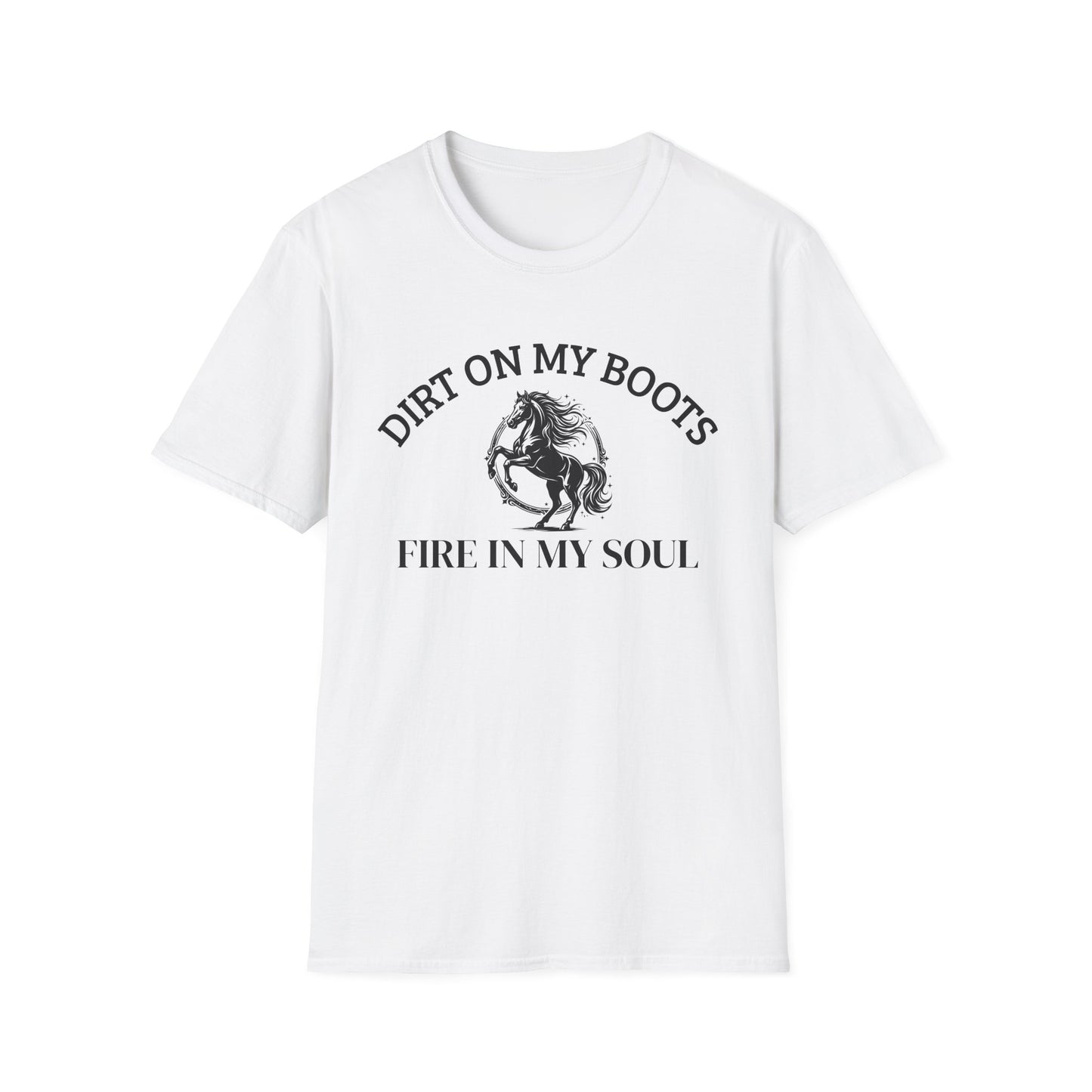 Dirt On My Boots Cowboy Horse Fire In My Soul T-Shirt | Rodeo Day - FARS