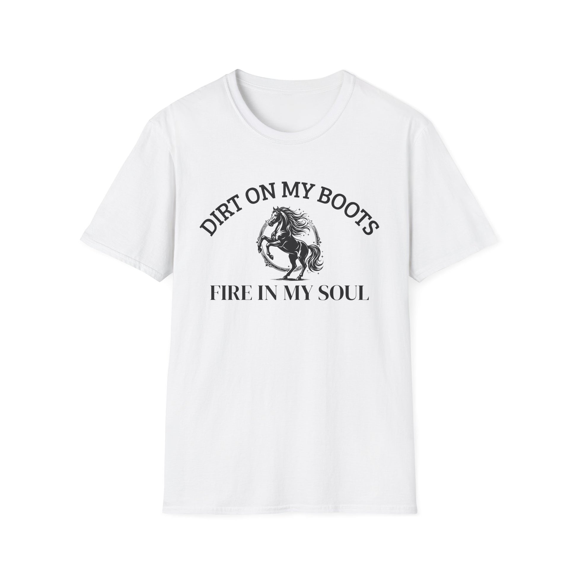 Dirt On My Boots Cowboy Horse Fire In My Soul T-Shirt | Rodeo Day - FARS