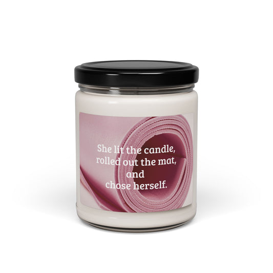Soy Candle — "She lit the candle, rolled out the mat, and chose herself." Scented 9oz